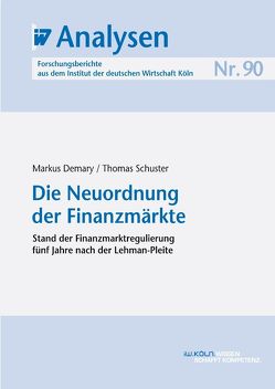 Die Neuordnung der Finanzmärkte von Demary,  Markus, Schuster,  Thomas