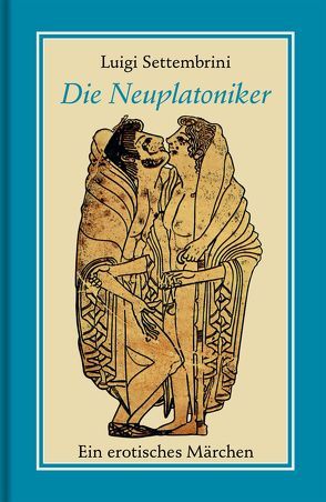 Die Neuplatoniker von Gauglitz,  Gerd, Settembrini,  Luigi, Setz,  Wolfram