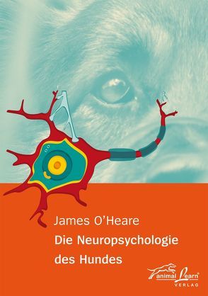 Die Neuropsychologie des Hundes von O'Heare,  James