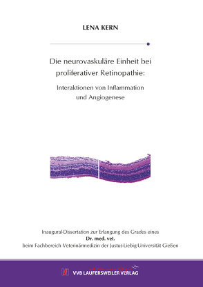 Die neurovaskuläre Einheit bei proliferativer Retinopathie: von Kern,  Lena