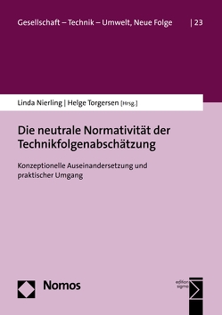 Die neutrale Normativität der Technikfolgenabschätzung von Nierling,  Linda, Torgersen,  Helge