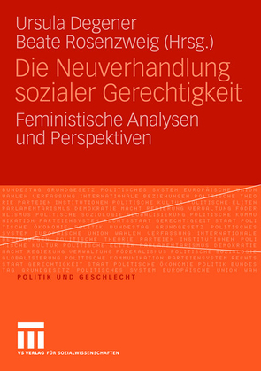 Die Neuverhandlung sozialer Gerechtigkeit von Degener,  Ursula, Rosenzweig,  Beate