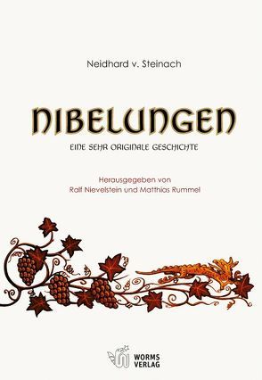 Die Nibelungen von Nievelstein,  Ralf, Rummel,  Matthias, Steinach,  Neidhard von