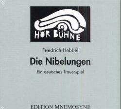 Die Nibelungen. Ein deutsches Trauerspiel in drei Abteilungen (Hörspiel). Eine Produktion des WDR, 1954 von Becker,  Maria, Brüdern,  Gerd, Eckard,  Max, Haupt,  Ulrich, Hebbel,  Friedrich, Kortner,  Fritz, Minetti,  Bernhard, Ortmann,  Friedhelm, Schomberg,  Hermann, Schreiner,  Lieselotte, Schwiedrzik,  Wolfgang M., Semmelroth,  Wilhelm