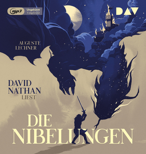 Die Nibelungen – Glanzzeit und Untergang eines mächtigen Volkes von Lechner,  Auguste, Nathan,  David