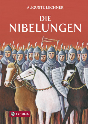 Die Nibelungen von Holländer-Schnur,  Karen, Lechner,  Auguste