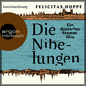 Die Nibelungen von Hoppe,  Felicitas