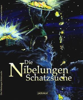 Die Nibelungen – Schatzsuche von Eschbach,  Rolf H, Krondorf,  Britta