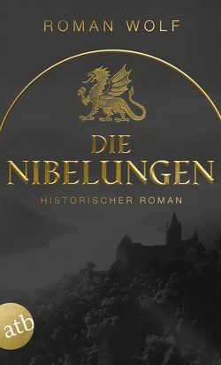 Die Nibelungen von Wolf,  Roman