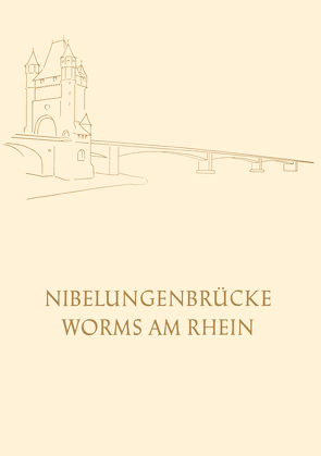 Die Nibelungenbrücke in Worms am Rhein von Worms,  Oberbürgermeister der Stadt