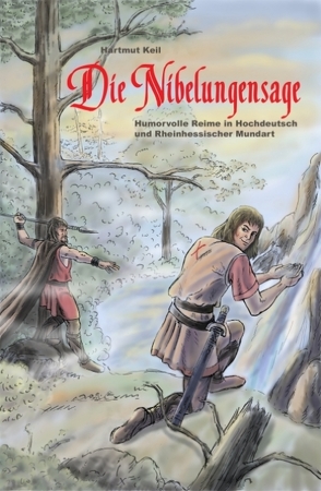 Die Nibelungensage von Keil,  Hartmut