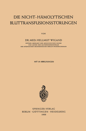 Die Nicht-Hämolytischen Bluttransfusionsstörungen von Wigand,  Hellmut