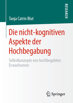 Die nicht-kognitiven Aspekte der Hochbegabung von Blut,  Tanja Catrin