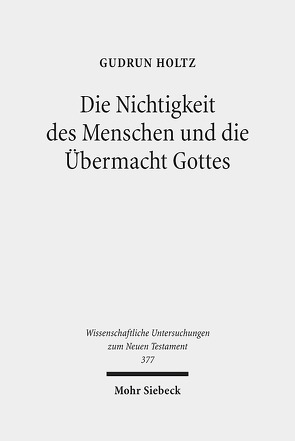 Die Nichtigkeit des Menschen und die Übermacht Gottes von Holtz,  Gudrun