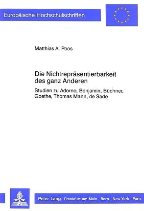 Die Nichtrepräsentierbarkeit des ganz Anderen von Poos,  Matthias