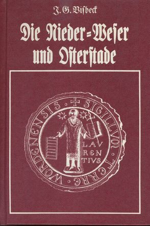 Die Nieder-Weser und Osterstade von Visbeck,  J G