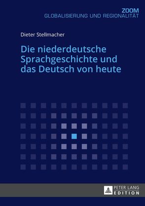 Die niederdeutsche Sprachgeschichte und das Deutsch von heute von Stellmacher,  Dieter