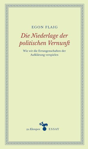 Die Niederlage der politischen Vernunft von Flaig,  Egon