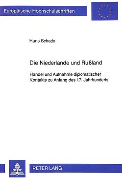 Die Niederlande und Rußland von Schade,  Hans