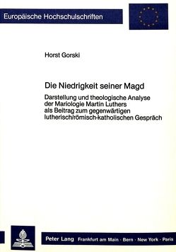 Die Niedrigkeit seiner Magd von Gorski,  Horst