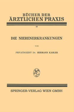 Die Nierenerkrankungen von Kahler,  Hermann