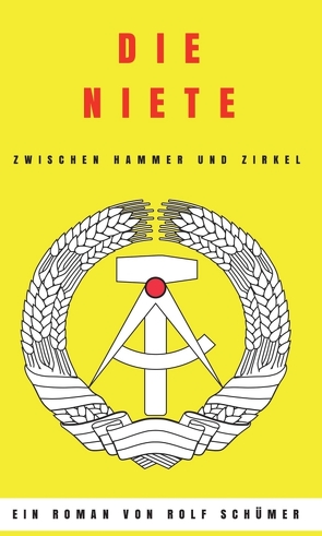 Die Niete zwischen Hammer und Zirkel von Schümer,  Rolf