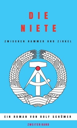 Die Niete zwischen Hammer und Zirkel von Schümer,  Rolf