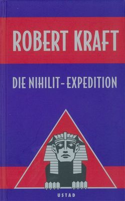 Die Nihilit-Expedition von Kraft,  Robert, Lorenz,  Christoph F, Schmid,  Bernhard, Schmid,  Lothar