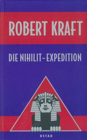 Die Nihilit-Expedition von Kraft,  Robert, Lorenz,  Christoph F, Schmid,  Bernhard, Schmid,  Lothar