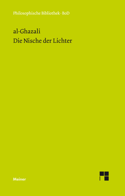 Die Nische der Lichter von Elschazli,  Abd-Elsamad Abd-Elhamid, Ghazali,  Abu Hamid Muhammad al