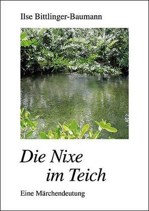 Die Nixe im Teich von Bittlinger-Baumann,  Ilse