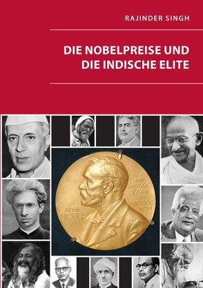 Die Nobelpreise und die indische Elite von Singh,  Rajinder