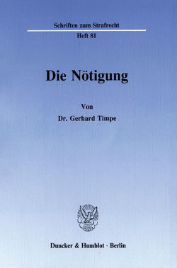 Die Nötigung. von Timpe,  Gerhard