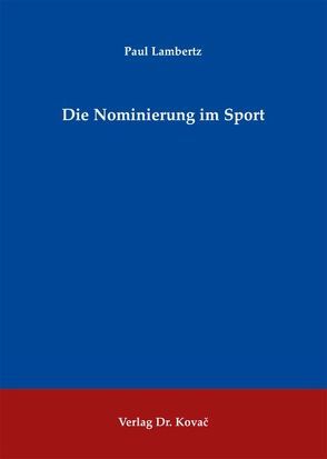 Die Nominierung im Sport von Lambertz,  Paul