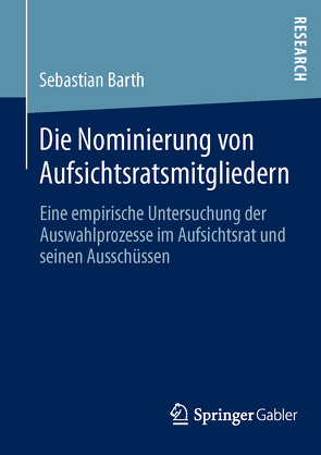 Die Nominierung von Aufsichtsratsmitgliedern von Barth,  Sebastian