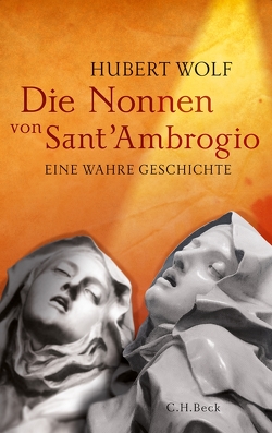 Die Nonnen von Sant’Ambrogio von Wolf,  Hubert