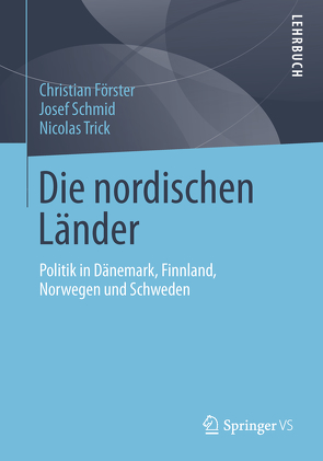 Die nordischen Länder von Foerster,  Christian, Schmid,  Josef, Trick,  Nicolas