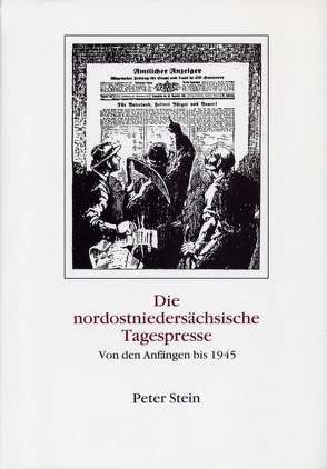 Die nordostniedersächsische Tagespresse von Stein,  Peter