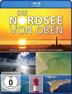 Die Nordsee von oben von Schranz,  Silke, Wüstenberg,  Christian