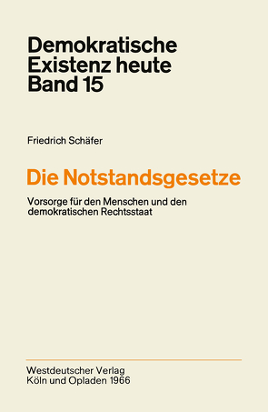 Die Notstandsgesetze von Schäfer,  Friedrich