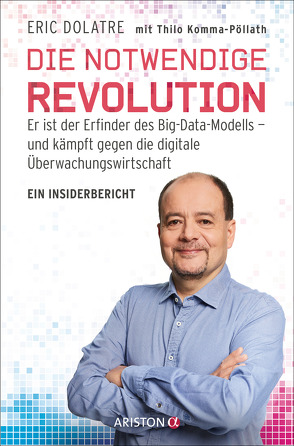 Die notwendige Revolution von Dolatre,  Eric, Komma-Pöllath,  Thilo