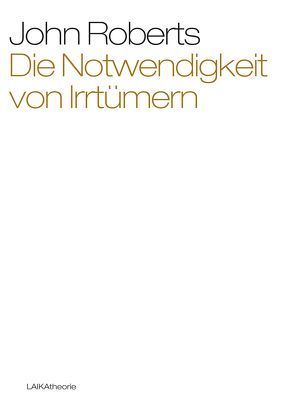 Die Notwendigkeit von Irrtümern von Roberts,  John