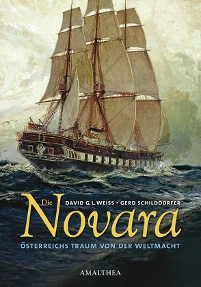 Die Novara von Schilddorfer,  Gerd, Weiss,  David