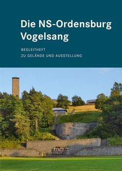 Die NS-Ordensburg Vogelsang von Wunsch,  Stefan