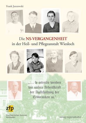 Die NS-Vergangenheit in der Heil- und Pflegeanstalt Wiesloch von Janzowski,  Frank