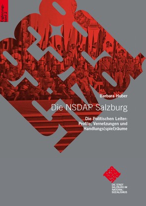 Die NSDAP Salzburg von Huber,  Barbara