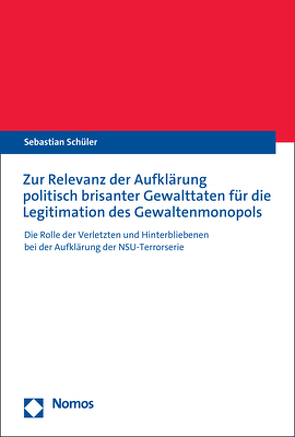 Die NSU-Terrorserie und die staatliche Ermittlungspflicht von Schüler,  Sebastian