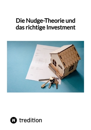 Die Nudge-Theorie und das richtige Investment von Moritz