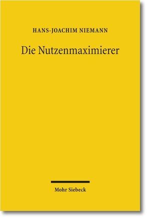 Die Nutzenmaximierer von Niemann,  Hans-Joachim