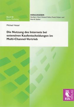 Die Nutzung des Internets bei extensiven Kaufentscheidungen im Multi-Channel-Vertrieb von Hetzel,  Michael